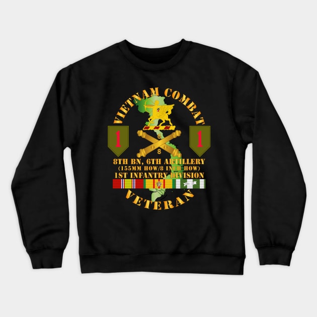 Vietnam Combat Vet - 8th Bn 6th Artillery - 1st Inf Div SSI Crewneck Sweatshirt by twix123844